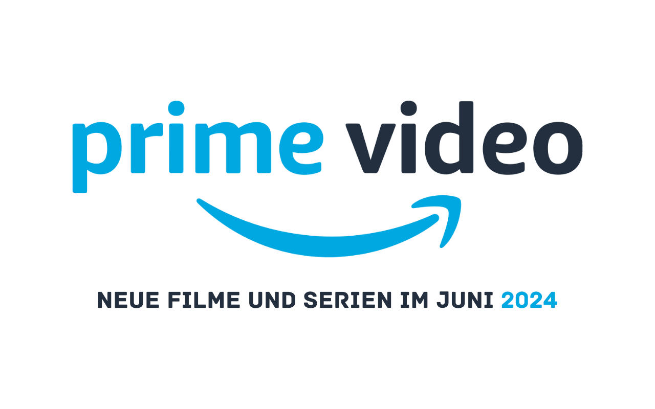 Prime Video Neuheiten Juni 2024 - Filme, Serien und Shows - Heimkino