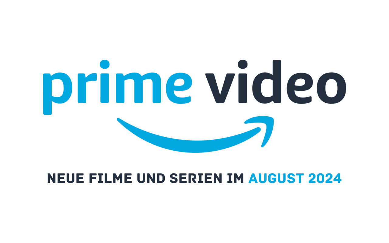 Prime Video Neuheiten August 2024 - Filme, Serien und Shows - Heimkino